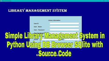 Simple Library Management System in Python Using DB Browser SQlite with Source Code