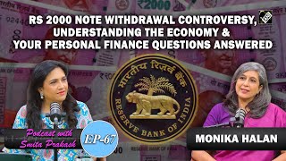 EP-67 | Demystifying Rs 2000 note withdrawal, TCS, LRS & managing finance with Monika Halan
