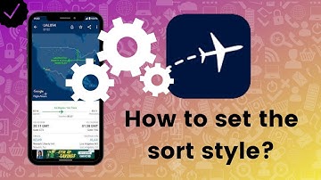 How to set the sort style in Flight Aware?