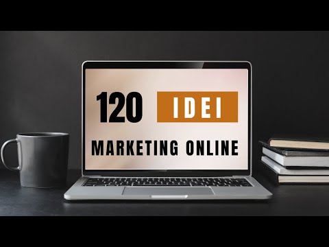 120 de idei de marketing online culese de la cei mai vestiti vanzatori din lume