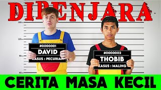 CERITA MASA KECIL EPS.10 : DIPENJARA