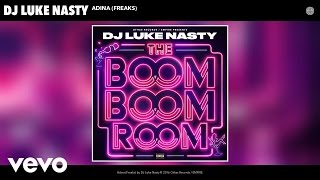 Dj Luke Nasty - Adina (Freaks) (Audio)