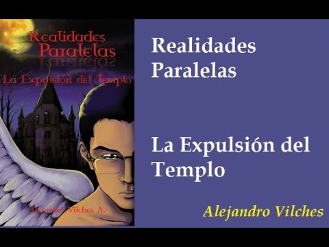 Realidades Paralelas: La Expulsión del Templo