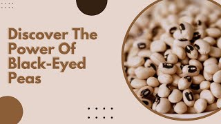 Health Benefits Of Black-Eyed Peas | Best For Eyes | Grow Big Channel