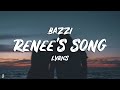 Bazzi - Renee's Song (Lyrics - Lyric Video)