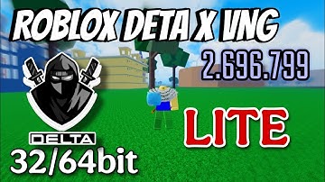 FIX LAG ROBLOX DETA X VNG LITE 2.696 LITE GIẢM DUNG LƯỢNG TĂNG FPS CỰC MƯỢT 