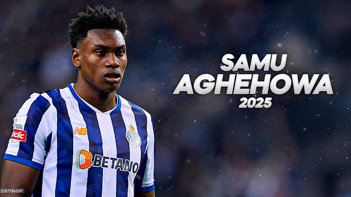 Samu Aghehowa - Full Season Show - 2025ᴴᴰ