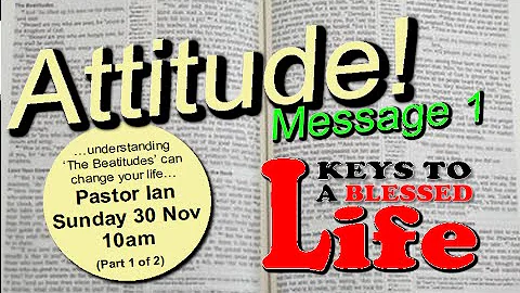 Attitude - Keys to living a blessed life Part 1 - Ian Critchley - 30.11.14