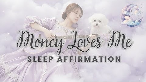 Thumbnail of Money Loves Me ( Acoustic Bedroom pop ) - sleep affirmation | Alchemist Harmony & LumeSound