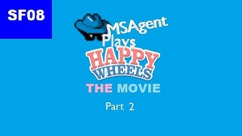 MSAgent Plays Happy Wheels the Movie - Part 2