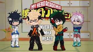 | Inverted mha react to original | Deku, Bakugou | (4/5)