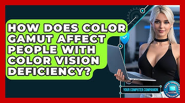 How Does Color Gamut Affect People With Color Vision Deficiency? - Your Computer Companion