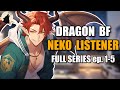 Dragon Boyfriend X Neko Listener FULL SERIES Strangers To Lovers Flirty Cuddling
