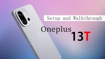 OnePlus 13T: installatie en uitleg