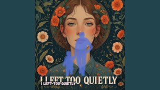 Famous I Left Too Quietly Net Worth
