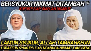 Lobaken Syukur Mun Hayang Ditambahan Nikmat  Ceramah Abuya Uci