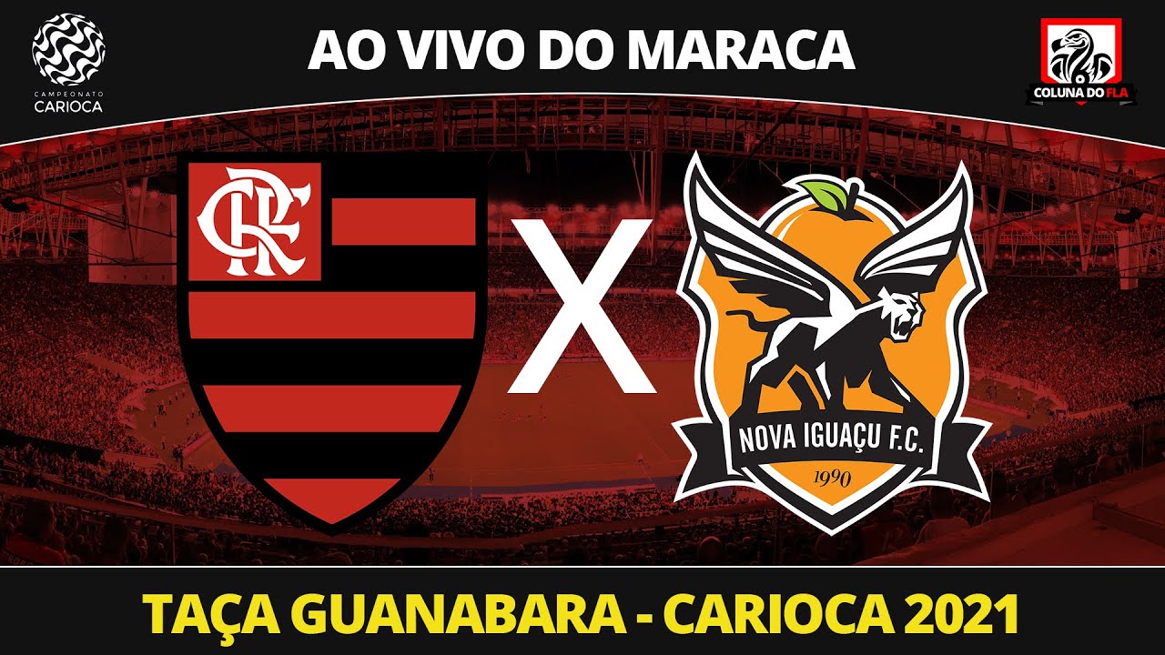 Transmissão ao vivo de Flamengo x Nova Iguaçu pelo Carioca 2021