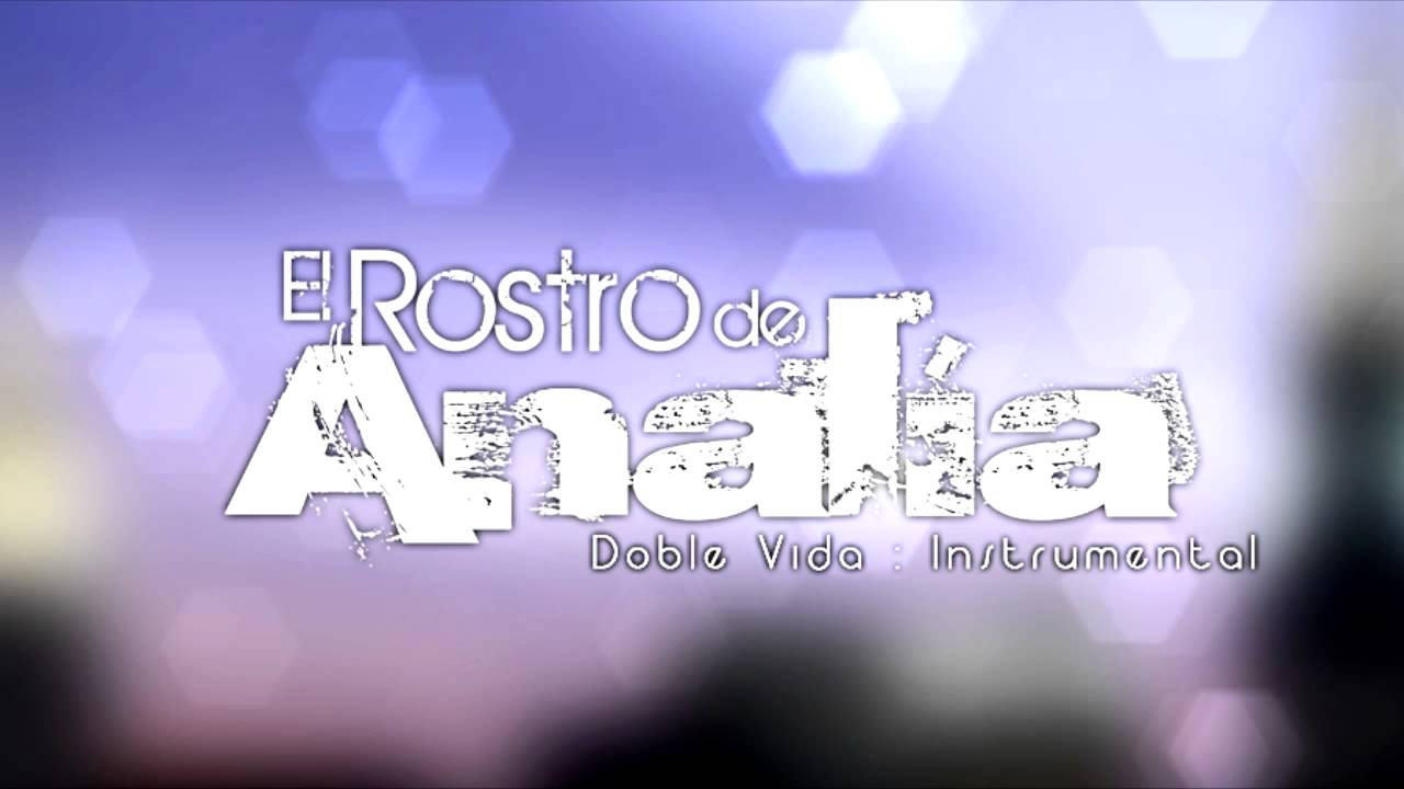 Valerie Morales Ft. Wahero - El rostro de Analia - Doble Vida Instrumental