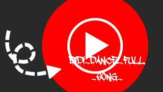 #DIDI DANCE FULL SONG_Remix