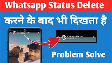 Whatsapp Status Delete Karne Ke Bad Bhi Dikhta Hai🔴How To Delete Whatsapp Status For GbWhatsapp User