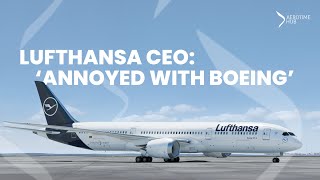 ‘Extremely Annoying’: Lufthansa CEO Says Boeing Mess Cost Firm ‘A Lot Of Money’