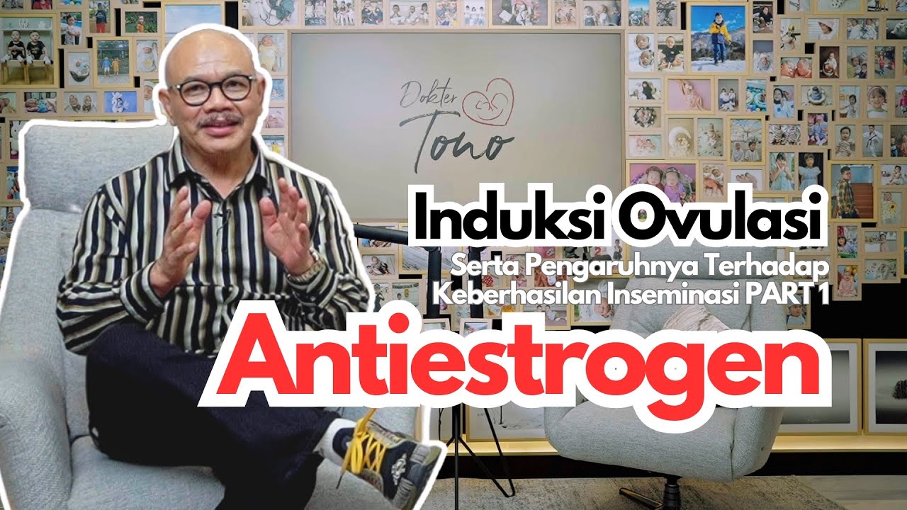 Induksi Ovulasi serta Pengaruhnya Terhadap Keberhasilan Inseminasi PART 1 : Antiestrogen