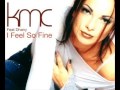 KMC Feat. Dhany - I Feel So Fine (2001)