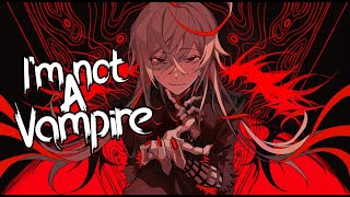 Nightcore - I'm not a vampire