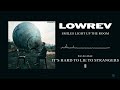 LOWREV - Smiles That Light Up The Room (Official Listening Video)