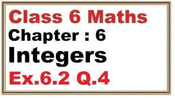 Ex.6.2, (Q.4) Chapter:6 Integers | Ncert Maths Class 6 | Cbse