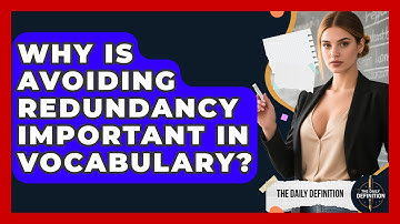 Why Is Avoiding Redundancy Important In Vocabulary? - The Daily Definition