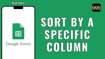 How To Sort By A Specific Column In Google Sheets