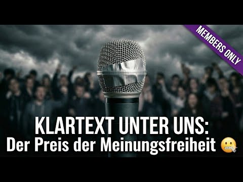 KLARTEXT UNTER UNS Der wahre Preis der Meinungsfreiheit. #membersonly