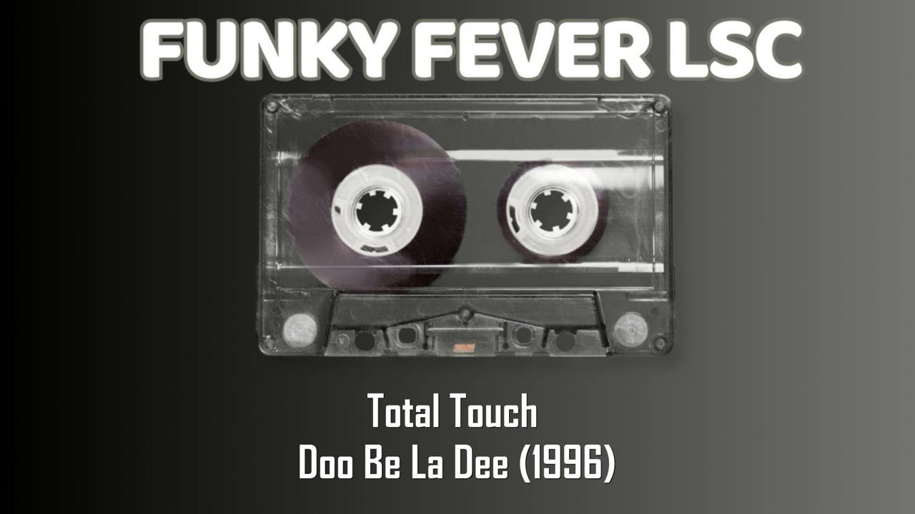 Total Touch - Doo Be La Dee (1996) - YouTube