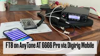 Doing FT8 with the AnyTone AT 6666 Pro via Digirig Mobile