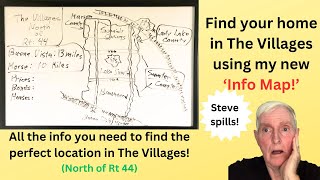Steve's super cool  'map' helps you pinpoint exactly where you want to live in The Villages!