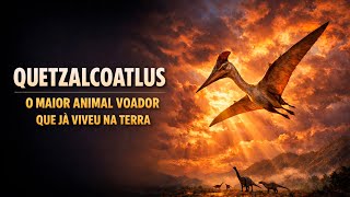 Quetzalcoatlus O Maior Animal Voador Que Já Viveu Na Terra