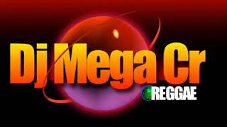 ESENCIAL REGGAE MIX DJ MEGA COSTA RICA