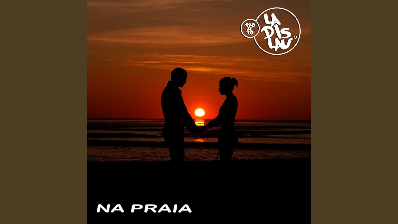Watch Na Praia on YouTube Watch Na Praia on YouTube