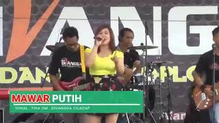 MAWAR PUTIH VOC.TIKA ANTIKA - OM.DIVANGGA CILACAP