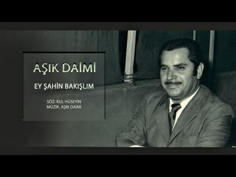 Aşık Daimi - Ey Şahin Bakışlım (Hudey Hudey - Dem Dem)