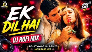 Ek Dil Hai ❤️ | DJ Rofi Mix | Bollywood DJ Remix | Kumar Sanu & Alka Yagnik | Hard Bass Mix