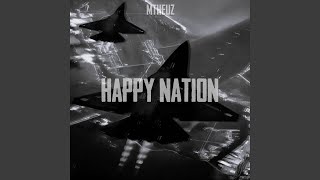 Happy Nation! (Slowed) - Mtheuz