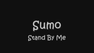 Stand By Me - Sumo (mejor calidad de audio) chords