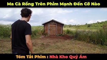 [Review Phim] Ma Cà Rồng Trên Phim Mạnh Đến Cỡ Nào | Nhà Kho Quỷ Ám - The Shed