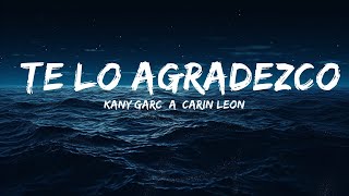 Kany García, Carin Leon - Te Lo Agradezco  | 25 Min