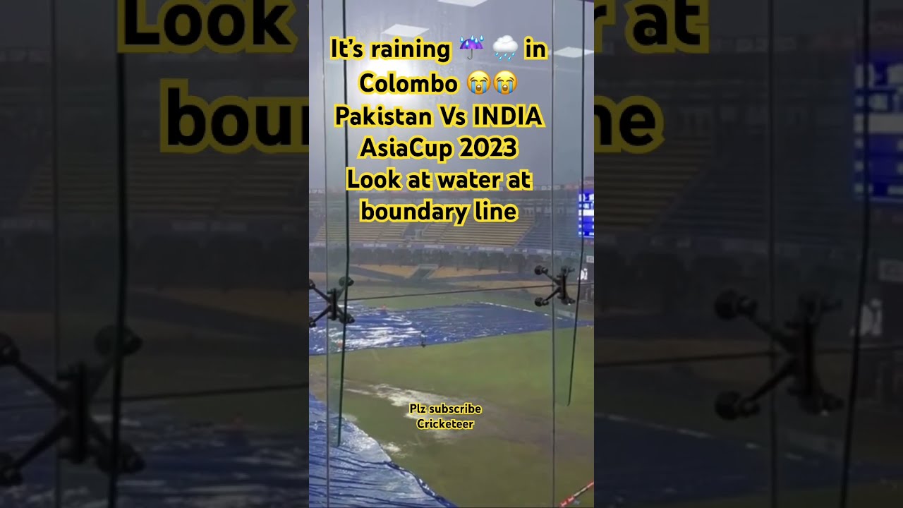 Its raining ☔️ 🌧️ in Colombo 😭😭Pakistan Vs INDIA #AsiaCup 2023 Look at water at boundary line