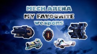 Mech Arena My Favourite Weapons