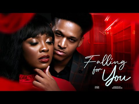 FALLING FOR YOU- Eronini osinachi/inem king/Hero Daniels