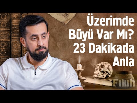 Üzerimde Büyü Var Mı? 23 Dakikada Anla | Mehmet Yıldız